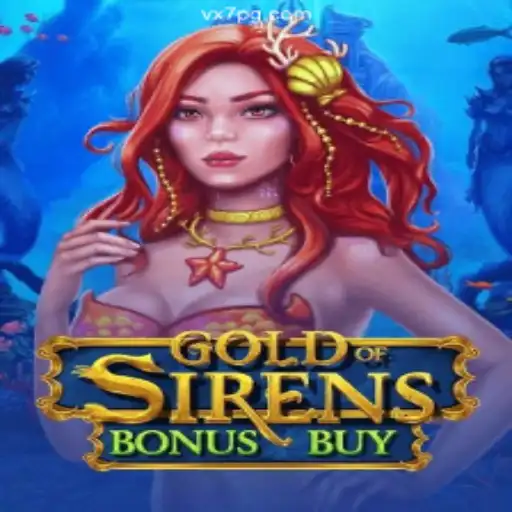 Unveiling GoldofSirensBonusBuy: The Game Taking VX7 Game Platform by Storm