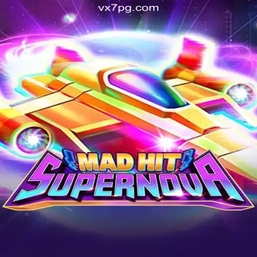 Exploring MadHitSupernova: A Dynamic Experience on VX7.game Platform