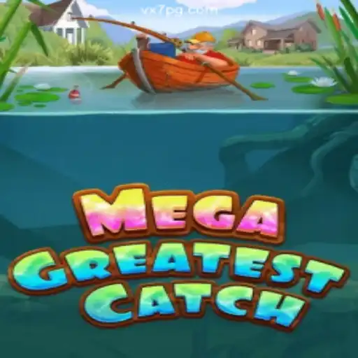 MegaGreatestCatch: The Ultimate Gaming Experience on VX7.platform-online Casino Brazil #1