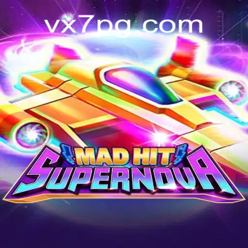 Exploring MadHitSupernova: A Dynamic Experience on VX7.game Platform